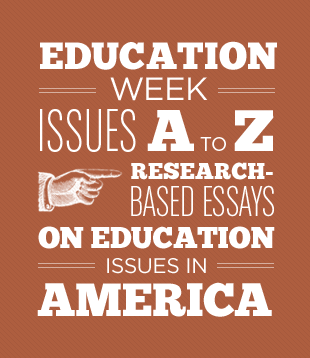 Education Week Issues: A - Z